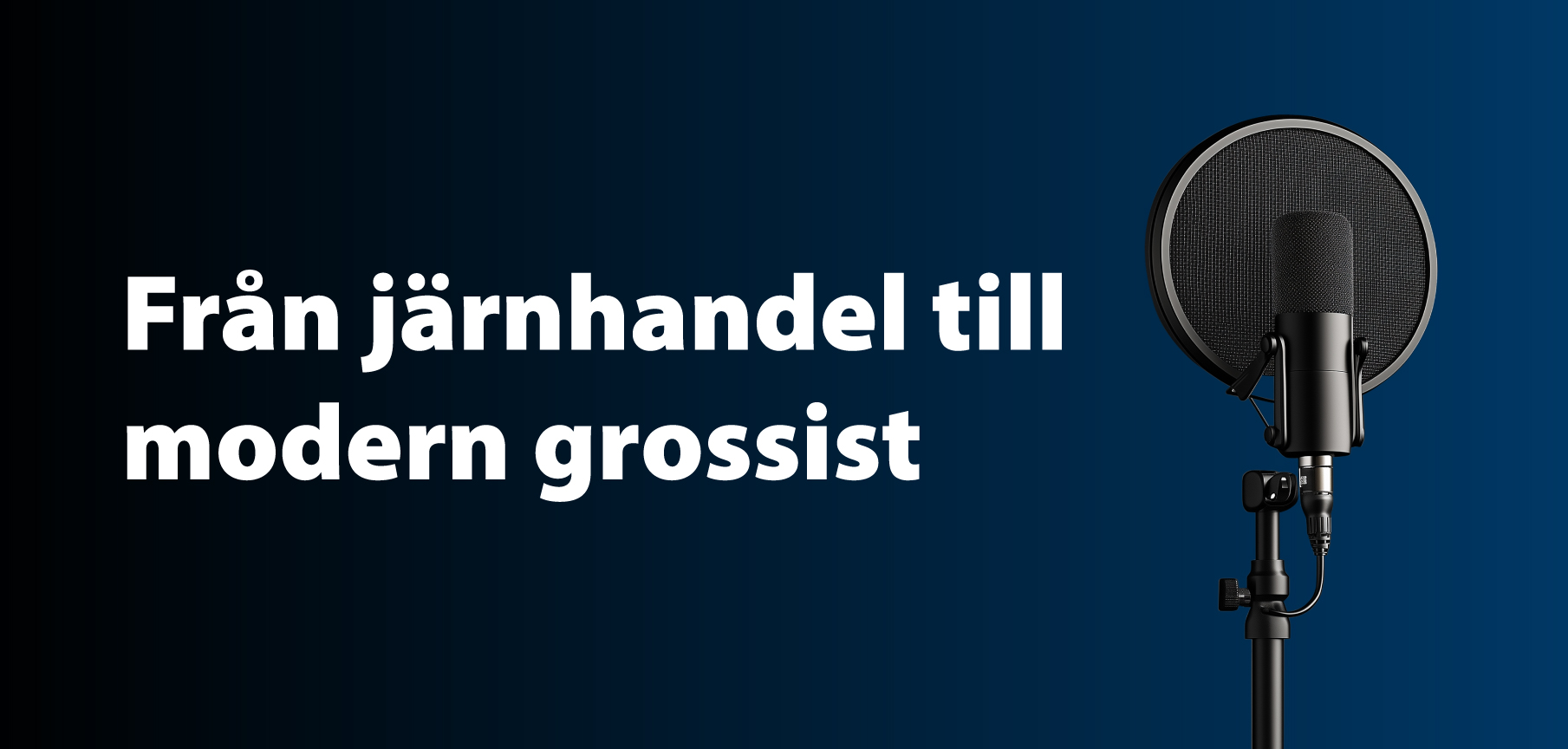 Från järnhandel till modern grossist - En podd av Göthes Industribeslag AB